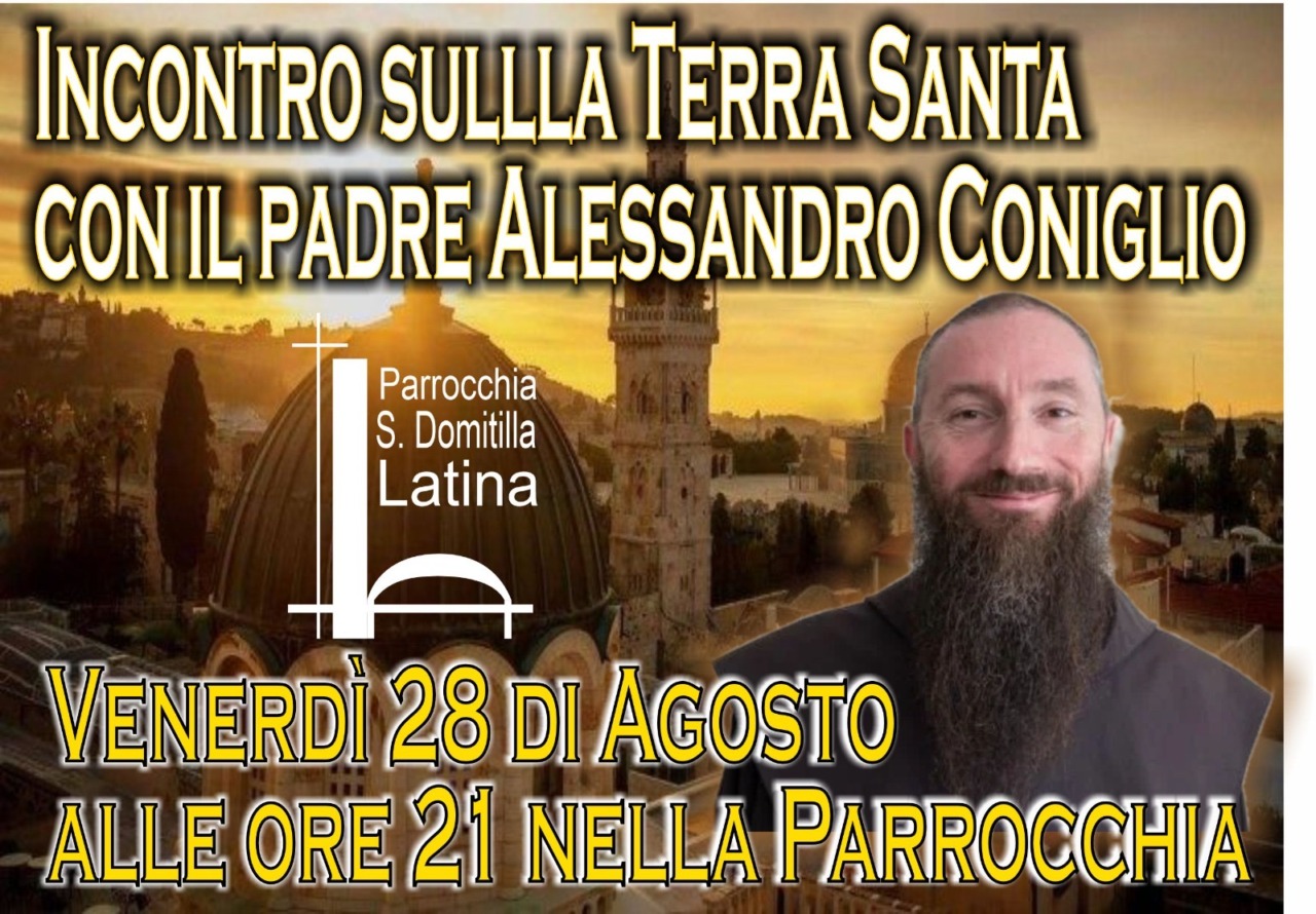 Latina, incontro con Padre Alessandro Coniglio il 28 agosto
